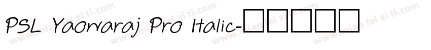 PSL Yaowaraj Pro Italic字体转换